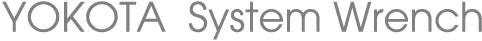 YOKOTA  System Wrench